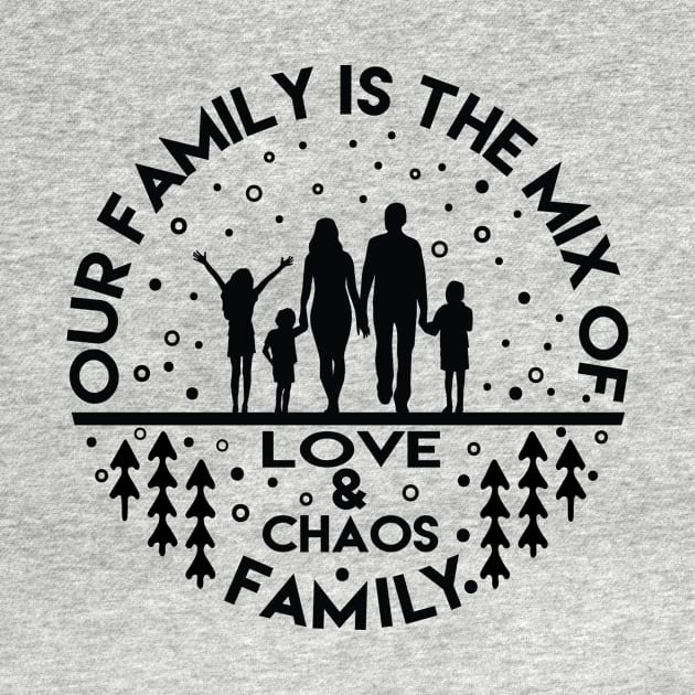 Family is all about big love and chaos by Magnetta